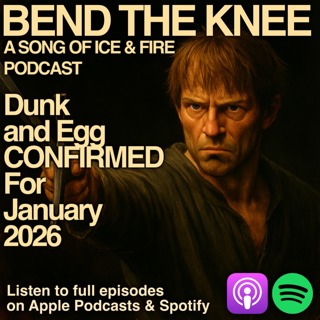 A Knight of the Seven Kingdoms CONFIRMED January release!!!
