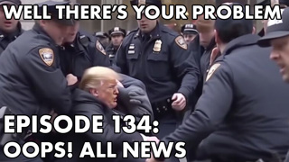 Episode 134: Oops! All News!