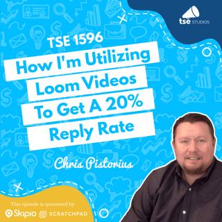 How I'm Utilizing Loom Videos To Get A 20% Reply Rate | Chris Pistorius - 1596
