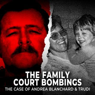 The Family Court Murders: The Terrifying Case of Andrea Blanchard & Trudi | UNSEEN
