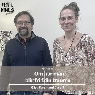 46. Ferdinand Garoff – om hur man blir fri från trauma