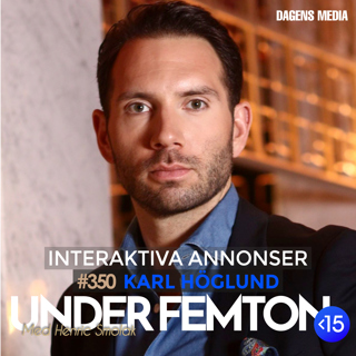 #350 Interaktiva annonser - Karl Höglund