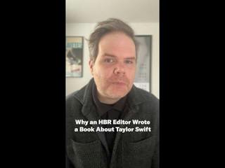 Why an HBR Editor Wrote a Book About Taylor Swift