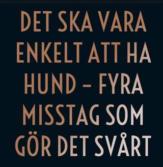 Det ska vara enkelt att ha hund