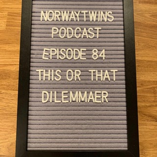 Episode 84: This Or That Dilemmaer