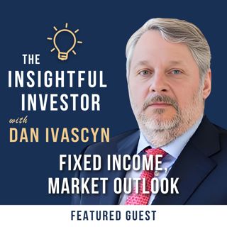 #31 - Dan Ivascyn: Fixed Income, Market Outlook