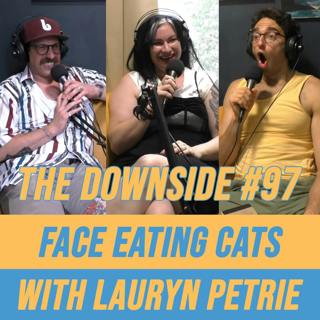 #97 Face Eating Cats with Lauryn Petrie