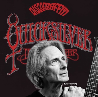 Quicksilver Part 1: Lenny Kaye Celebrates Quicksilver Messenger Service (The Crazy Tale of Quicksilver Messenger Service Series) (Ep. 274)
