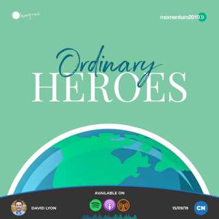 Our Great Commission: Ordinary Heroes | 14/09/19 | Central | David Lyon