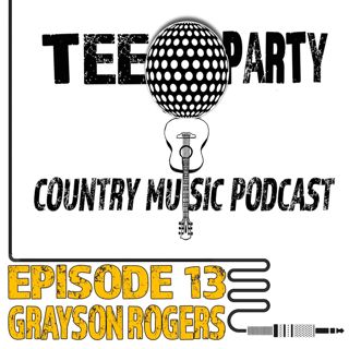 Episode Thirteen - Grayson Rogers
