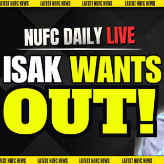 🚨BREAKING: ISAK TELLS NEWCASTLE HE WANTS OUT! | NUFC EARLIEST STORIES 