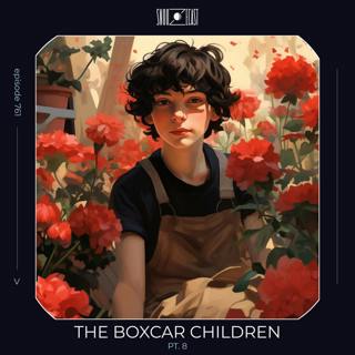 The Boxcar Children pt. 8