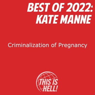 BEST OF 2022: Criminalization of Pregnancy / Kate Manne