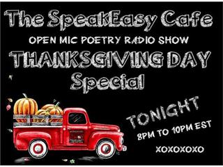 THE SPEAKEASY CAFE "THANKSGIVING DAY SPECIAL" Open-Mic Poetry Radio Show!