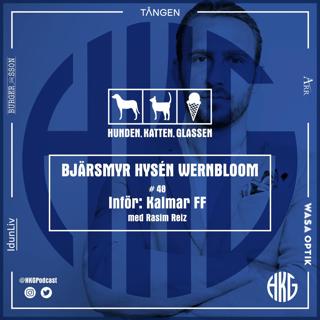 Inför Kalmar FF feat. Rasim Reiz