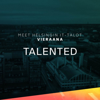Meet Helsingin IT-talot #12 – Talented