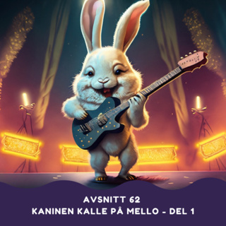 Kaninen Kalle på Mello - Del 1