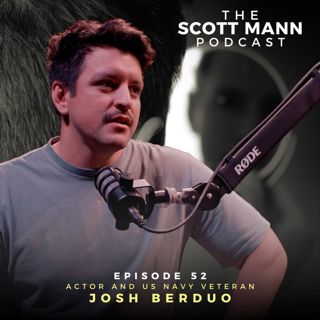 Ep52: Actor and Navy Veteran Josh Berduo