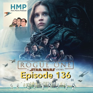 Episode 136- Rogue One- A Star Wars Story