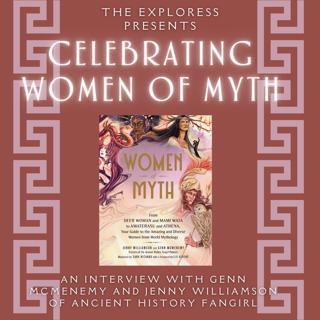 Celebrating Women of Myth with Ancient History Fangirl