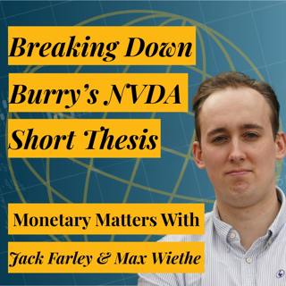 Breaking Down Michael Burry’s Big Nvidia Short Thesis and Open AI’s Massive Loss Projections | Jack & Max