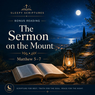 The Sermon on the Mount — Matthew 5–7
