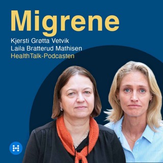 Migrene-press i Norge - kan fastlegen bli løsningen? Hodepine Norge og Ahus-nevrolog diskuterer
