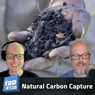 128: Biochar - Old Carbon Capture is New Again