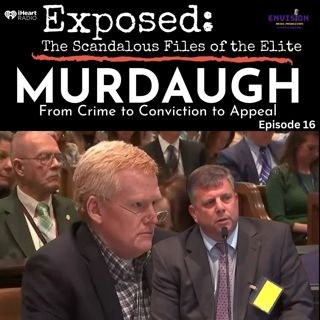 "Murdaugh" Episode Sixteen | The 192k Mistake
