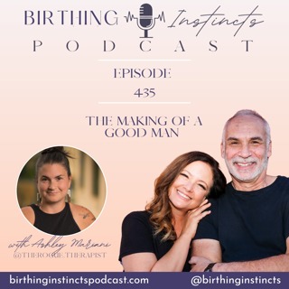 #435: The Making of a Good Man with Ashley Mariani