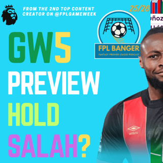 FPL GW5 PREVIEW | HOLD SALAH ? CAPTAIN SEMENYO ? 🌍 TOP (2nd) RANKED FPL CONTENT CREATOR | FPL 25/26