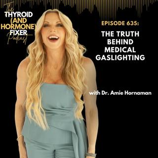 635. The Truth Behind Medical Gaslighting