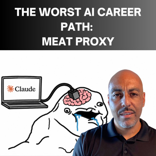 The WORST AI Career Path: Meat Proxy