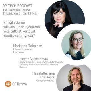 #Erikoisjakso 1 – Minkälaista on tulevaisuuden työelämä – mitä tutkijat kertovat muuttuvasta työstä?