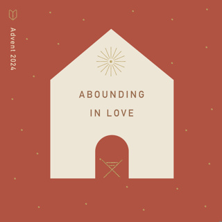 Advent: Abounding in Love