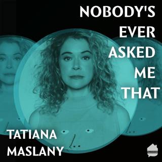 Nobody’s Ever Asked Me That: Tatiana Maslany