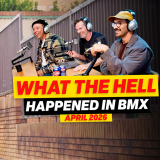 UNCLICKED - WHAT THE HELL HAPPENED IN BMX?! - APRIL 2026
