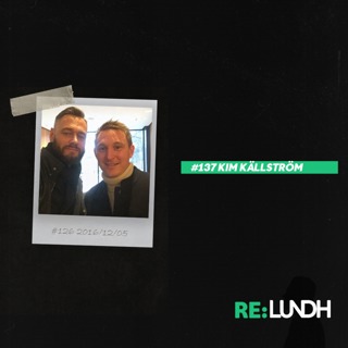 137 Re:Lundh – Kim Källström