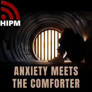Anxiety Meets the Comforter