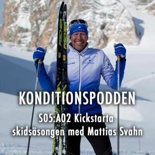 S5:A2 Kickstarta skidsäsongen med Mattias Svahn!