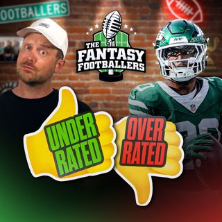 Underrated or Overrated + THE MEGALASHOW RETURNS! - Fantasy Football Podcast for 6/16