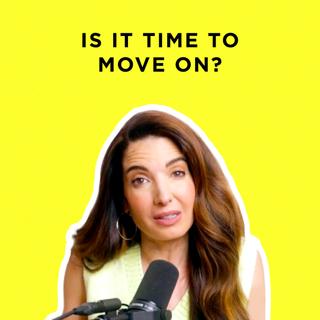 364 - Should You Keep Going — Or Move On? How to Know for Sure