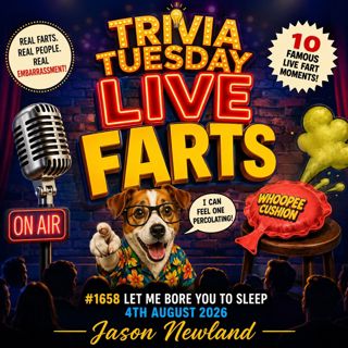 (Overnight Music) Live Farts | Trivia Tuesday | #1658 Let Me Bore You To Sleep | 4th August 2026