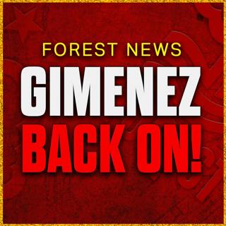 Gimenez Deal Back On? January Swoop For Mexican Goal Scorer! Nottingham Forest Transfer News