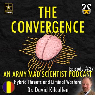 27. Hybrid Threats and Liminal Warfare with Dr. David Kilcullen