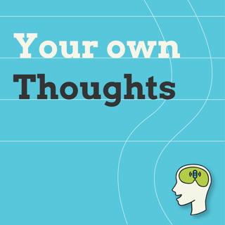 How to Think for Yourself