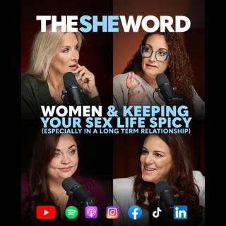 The SHE Word - Women and keeping your sex life spicy (especially in long term relationships)