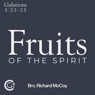 Fruits of the Spirit | Specials CGBC Guest Speaker