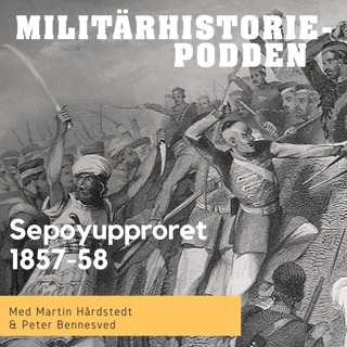 Sepoyupproret 1857 – när gevärsfett tände upproret