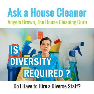 Diversity for House Cleaning Staff? Diversity Trends for 2018